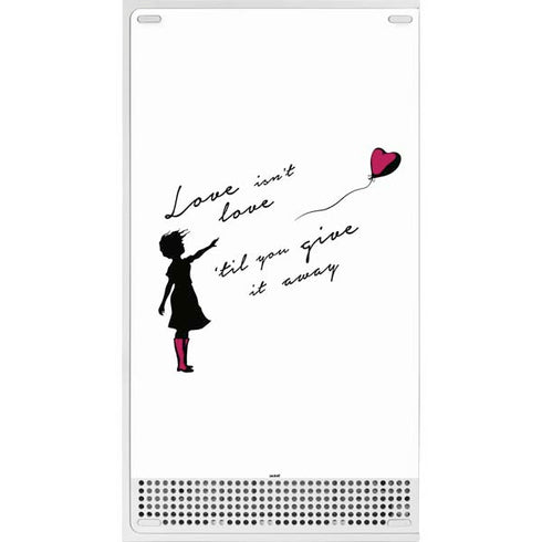 Love Isnt Love Til You Give It Away Xbox Series S Console Skin